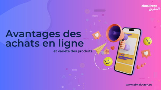 avantages des achats en ligne chez elmakhzen boutique